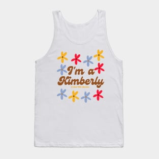 I'm A Kimberly Tank Top